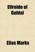 Produktbild: Elfreide of Guldal; A Scandinavian Legend; And Other Poems