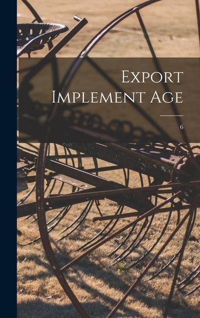Produktbild: Export Implement Age; 6
