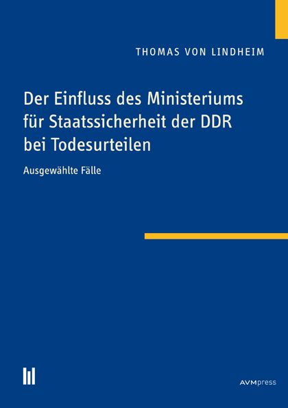 Produktbild: Der Einfluss des Ministeriums f&uuml;r Staatssicherheit der DDR bei Todesurteilen