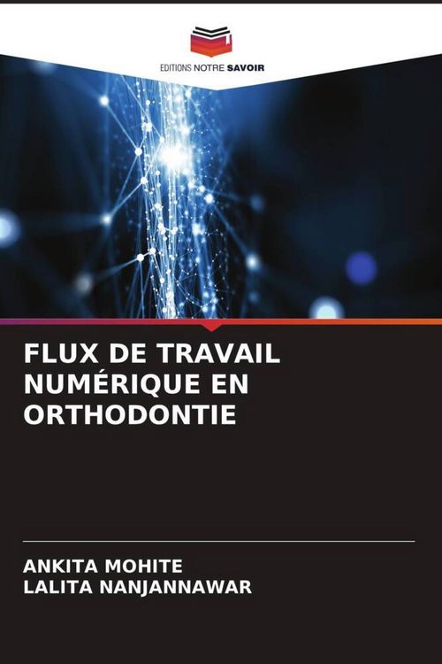 Produktbild: Flux De Travail Num&eacute;rique En Orthodontie