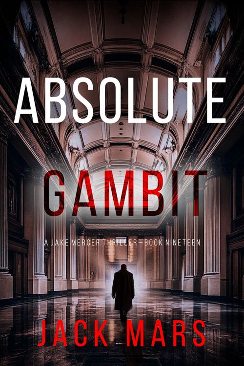 Produktbild: Absolute Gambit (A Jake Mercer Political Thriller-Book Nineteen)