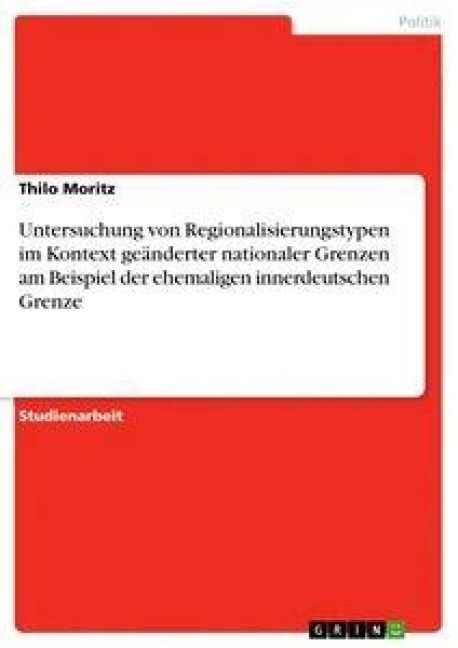 Produktbild: Moritz, T: Untersuchung von Regionalisierungstypen im Kontex