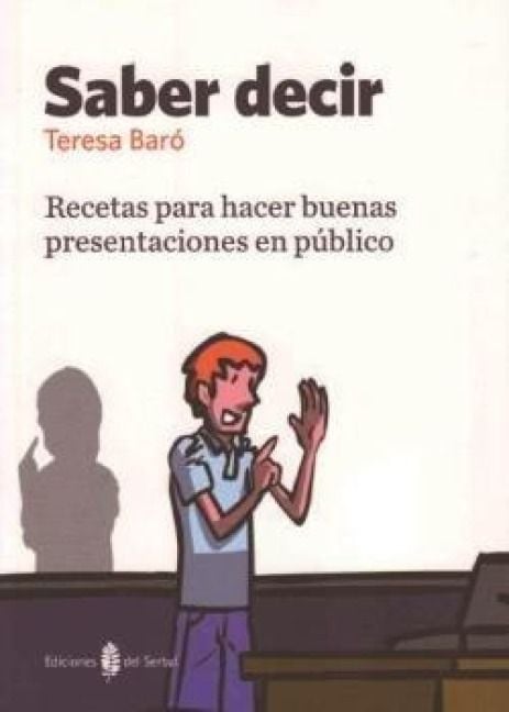 Produktbild: Saber decir : recetas para hacer buenas presentaciones en p&uacute;blico