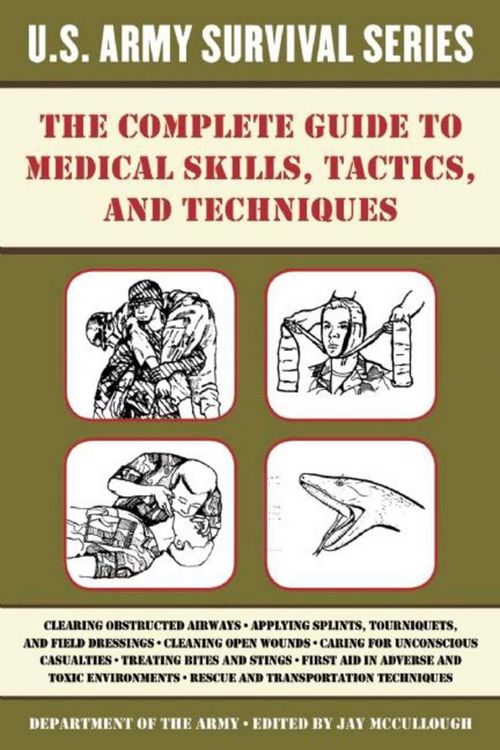 Produktbild: The Complete U.S. Army Survival Guide to Medical Skills, Tactics, and Techniques