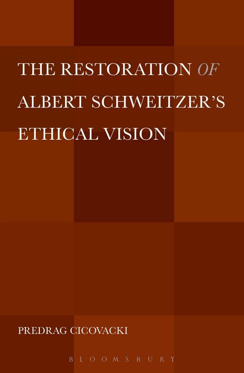 Produktbild: The Restoration of Albert Schweitzer's Ethical Vision