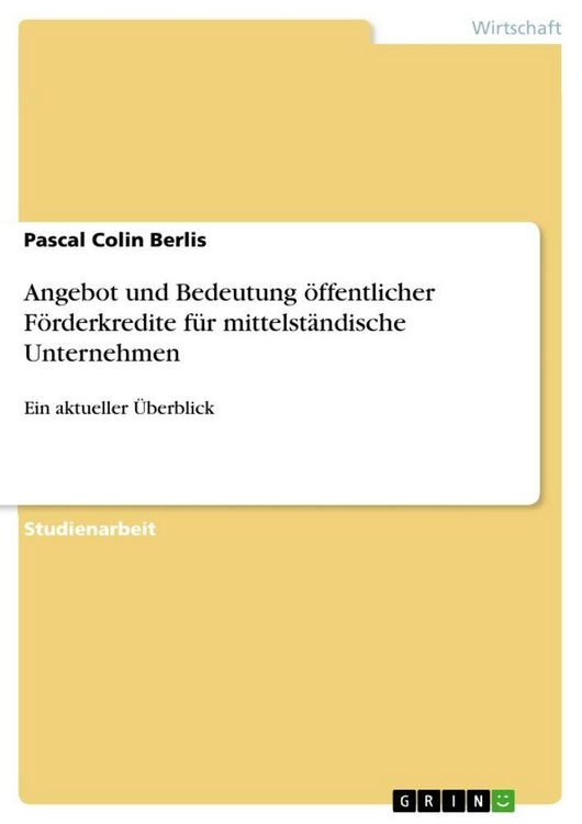 Produktbild: Angebot und Bedeutung &ouml;ffentlicher F&ouml;rderkredite f&uuml;r mittelst&auml;ndische Unternehmen