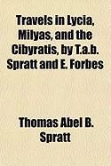 Produktbild: Travels in Lycia, Milyas, and the Cibyratis, by T.A.B. Spratt and E. Forbes