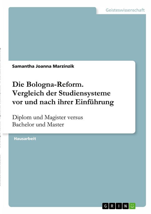Produktbild: Die Bologna-Reform. Vergleich der Studiensysteme vor und nach ihrer Einf&uuml;hrung
