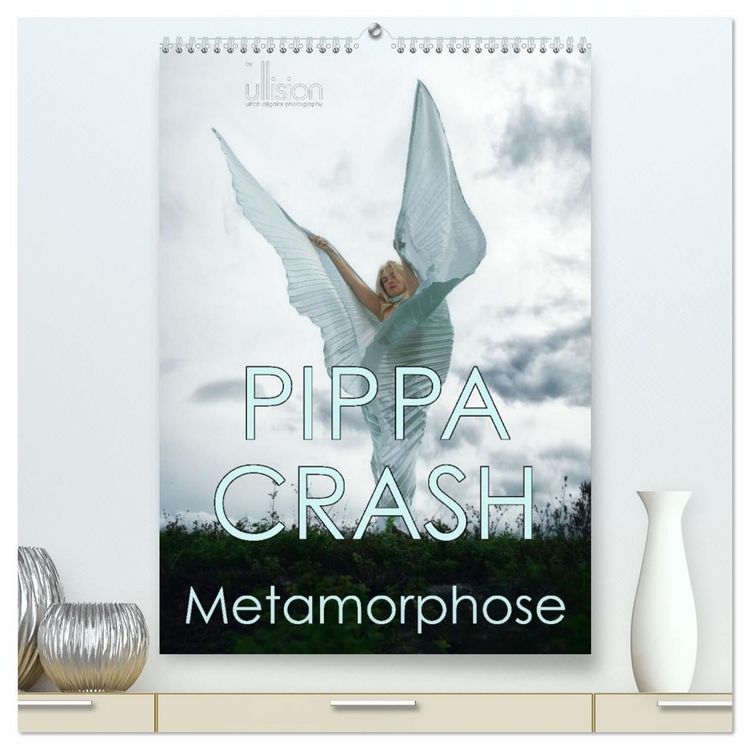 Produktbild: PIPPA CRASH - Metamorphose (hochwertiger Premium Wandkalender 2027 DIN A2 hoch), Kunstdruck in Hochglanz