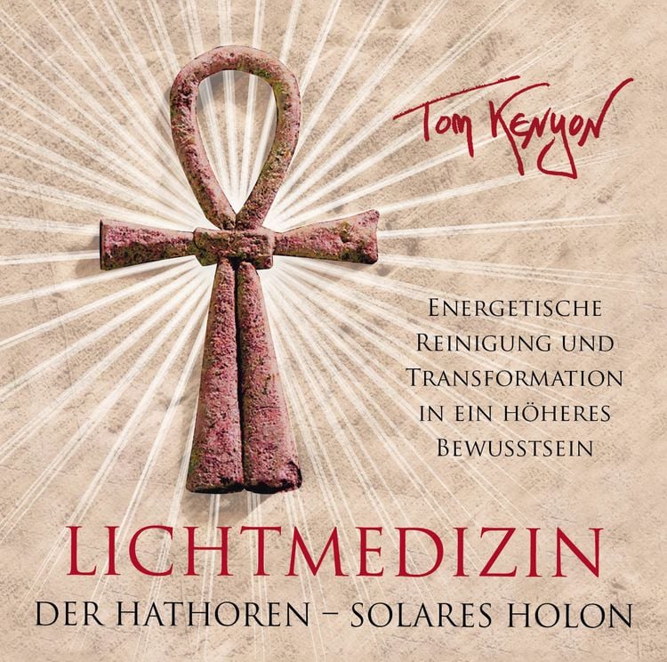 Produktbild: LICHTMEDIZIN DER HATHOREN - SOLARES HOLON: Energetische Reinigung und Transformation in ein höheres Bewusstsein