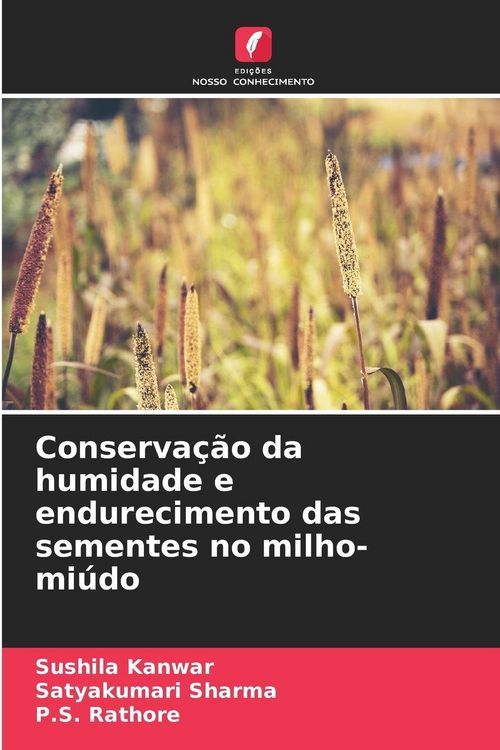 Produktbild: Conserva&ccedil;&atilde;o da humidade e endurecimento das sementes no milho-mi&uacute;do