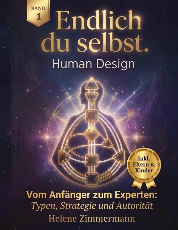 Produktbild: Endlich du selbst - Die Human Design Komplettausbildung Band 1