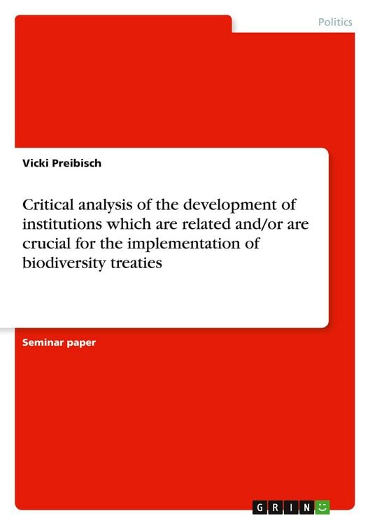 Produktbild: Critical analysis of the development of institutions which are related and/or are crucial for the implementation of biodiversity treaties