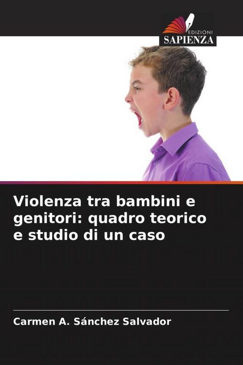 Produktbild: Violenza tra bambini e genitori: quadro teorico e studio di un caso