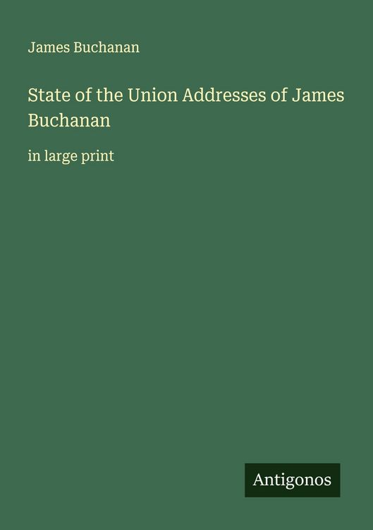 Produktbild: State of the Union Addresses of James Buchanan