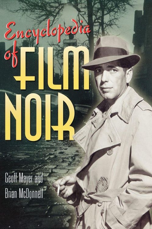 Produktbild: Encyclopedia of Film Noir