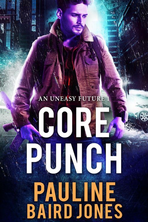 Produktbild: Core Punch (An Uneasy Future, #1)