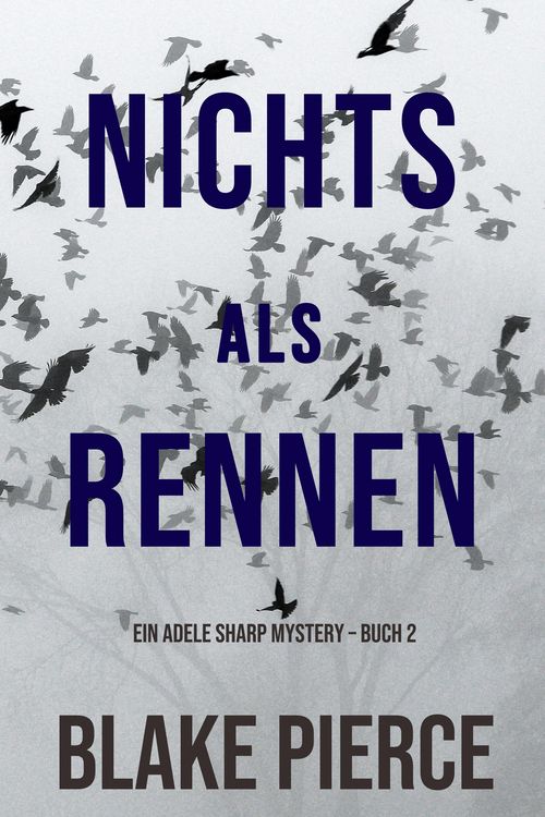 Produktbild: Nichts Als Rennen (Ein Adele Sharp Mystery - Buch 2)