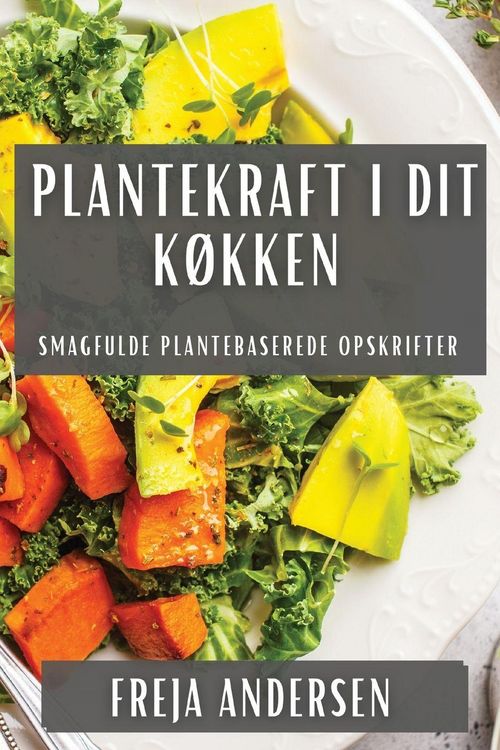 Produktbild: Plantekraft i Dit K&oslash;kken