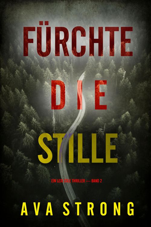 Produktbild: F&uuml;rchte die Stille (Ein Lexi Cole Thriller - Band 2)