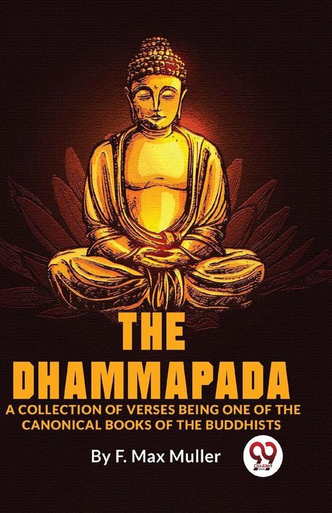 Produktbild: The Dhammapada a Collection of Verses Being One of the Canonical Books of the Buddhists