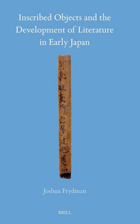 Produktbild: Inscribed Objects and the Development of Literature in Early Japan