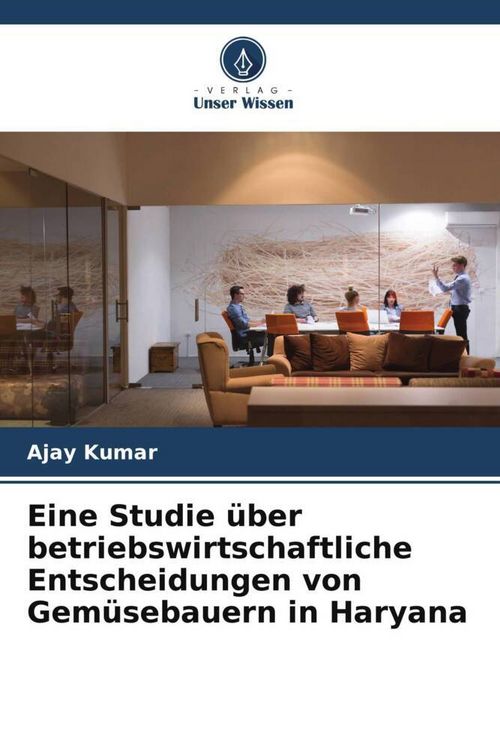 Produktbild: Eine Studie &uuml;ber betriebswirtschaftliche Entscheidungen von Gem&uuml;sebauern in Haryana