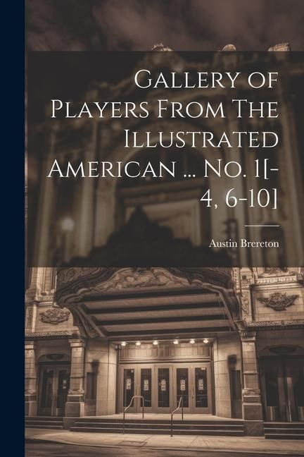 Produktbild: Gallery of Players From The Illustrated American ... no. 1[-4, 6-10]