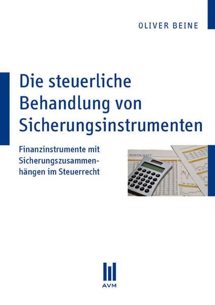 Produktbild: Die steuerliche Behandlung von Sicherungsinstrumenten