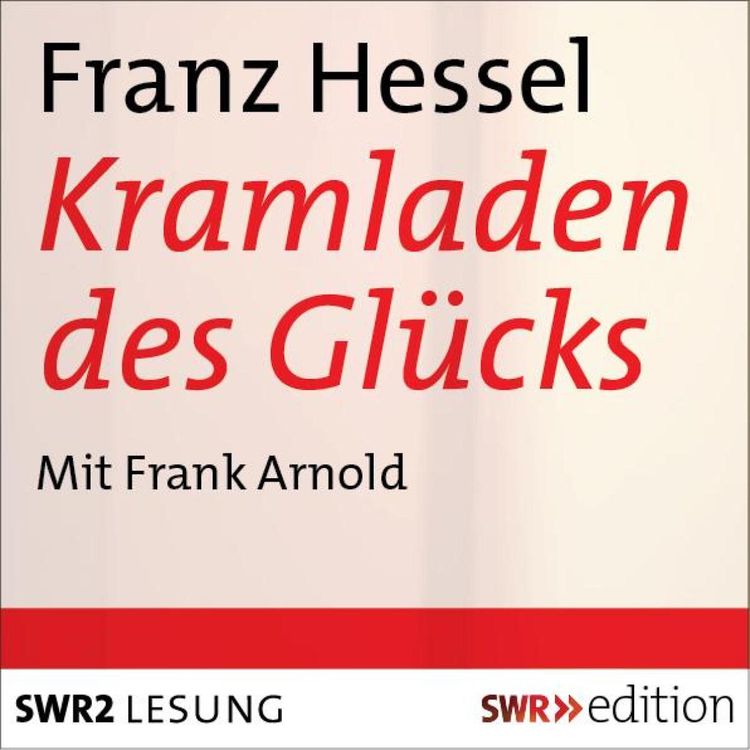 Bild vom Artikel Der Kramladen des Glücks vom Autor Franz Hessel
