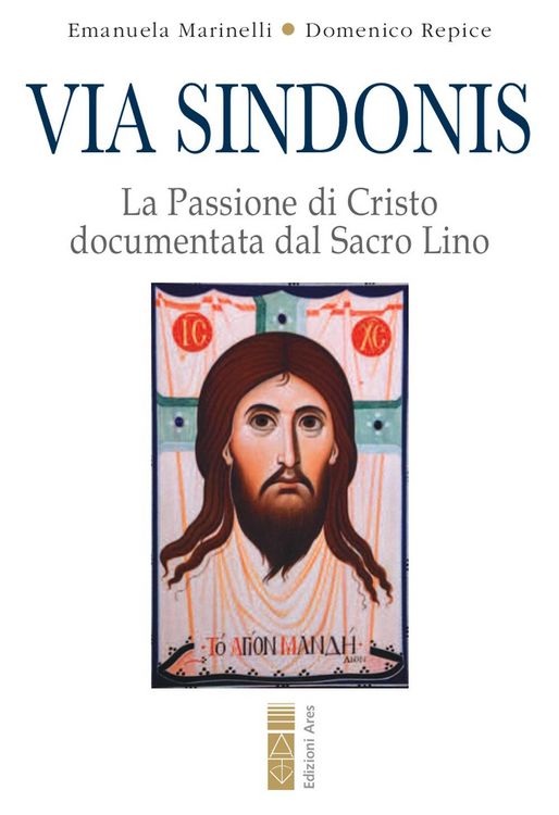 Produktbild: Via Sindonis. La passione di Cristo documentata dal Sacro Lino