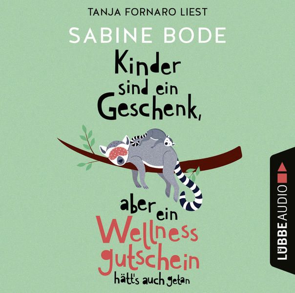 Produktbild: Kinder sind ein Geschenk, aber ein Wellness-Gutschein h&auml;tt's auch getan