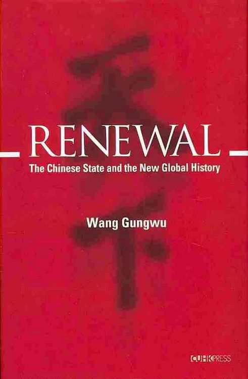 Produktbild: Wang, G: Renewal - The Chinese State and the New Global Hist