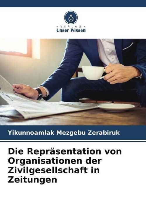 Produktbild: Die Repr&auml;sentation von Organisationen der Zivilgesellschaft in Zeitungen