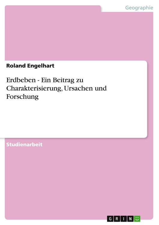 Produktbild: Erdbeben - Ein Beitrag zu Charakterisierung, Ursachen und Forschung