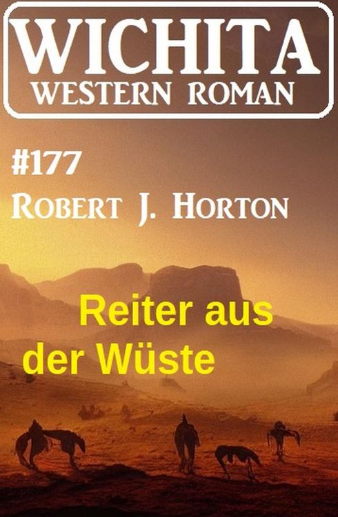 Produktbild: Reiter aus der W&uuml;ste: Wichita Western Roman 177