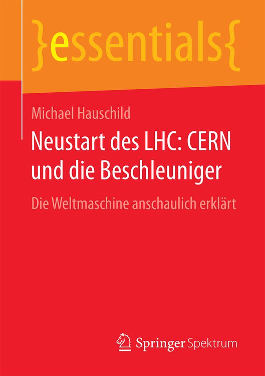 Produktbild: Neustart des LHC: CERN und die Beschleuniger