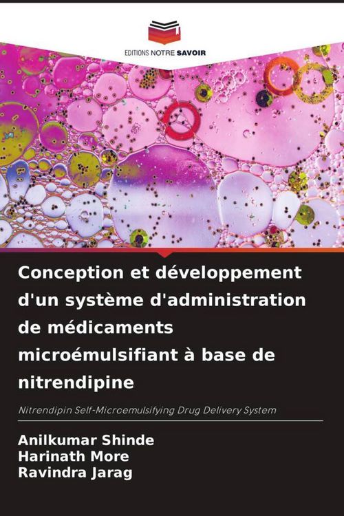 Produktbild: Conception et d&eacute;veloppement d'un syst&egrave;me d'administration de m&eacute;dicaments micro&eacute;mulsifiant &agrave; base de nitrendipine