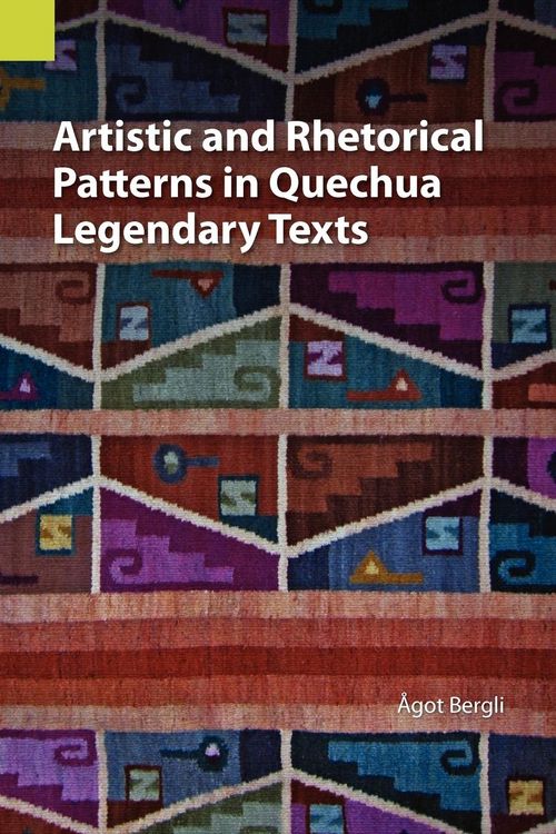 Produktbild: Artistic and Rhetorical Patterns in Quechua Legendary Texts