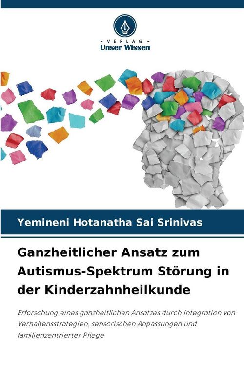 Produktbild: Ganzheitlicher Ansatz zum Autismus-Spektrum St&ouml;rung in der Kinderzahnheilkunde