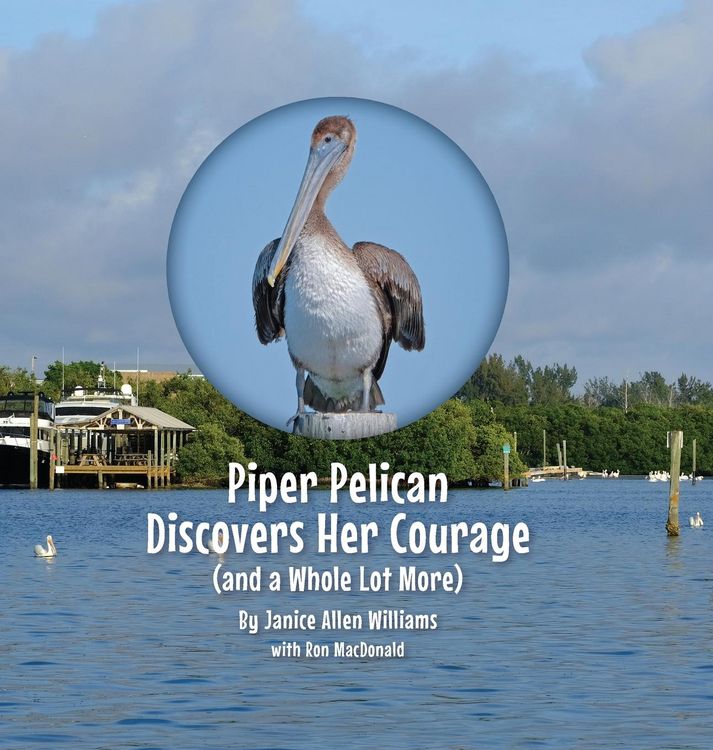 Produktbild: Piper Pelican Discovers Her Courage (and a Whole Lot More)