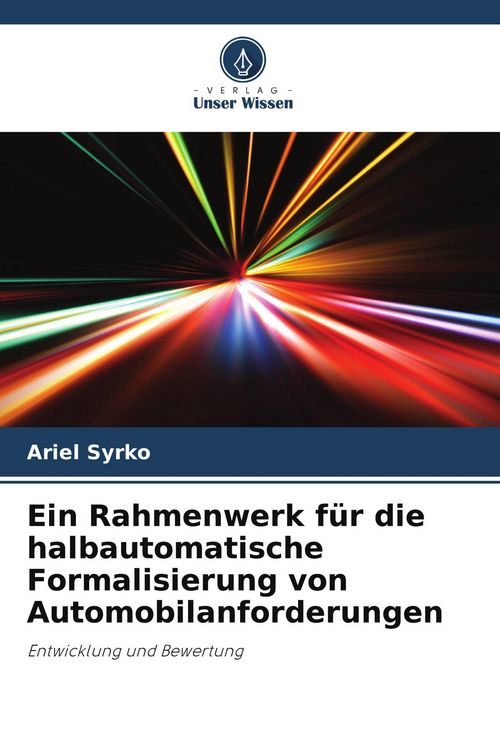 Produktbild: Ein Rahmenwerk f&uuml;r die halbautomatische Formalisierung von Automobilanforderungen