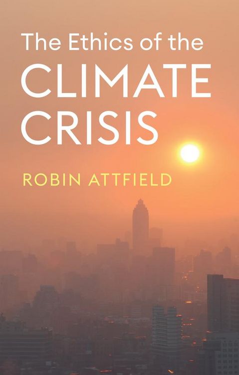 Produktbild: The Ethics of the Climate Crisis