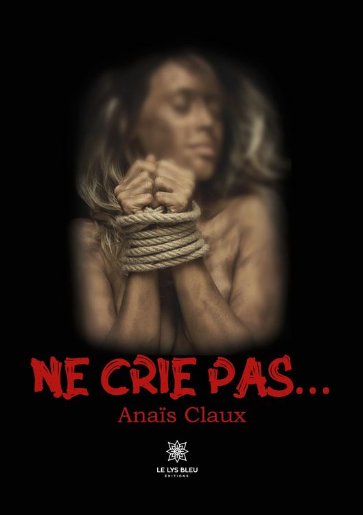 Produktbild: Claux, A: Ne crie pas...