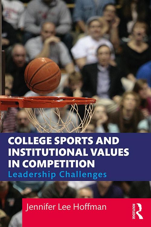 Produktbild: College Sports and Institutional Values in Competition