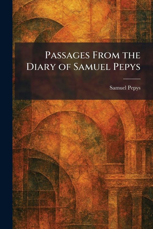 Produktbild: Passages From the Diary of Samuel Pepys