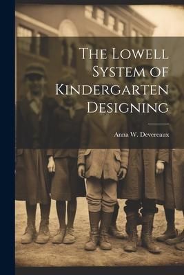 Produktbild: The Lowell System of Kindergarten Designing