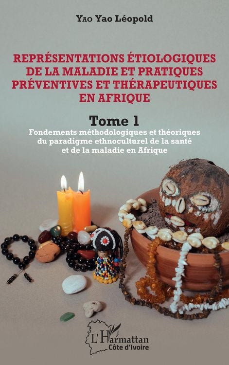 Produktbild: Repr&eacute;sentations &eacute;tiologiques de la maladie et pratiques pr&eacute;ventives et th&eacute;rapeutiques en Afrique Tome 1