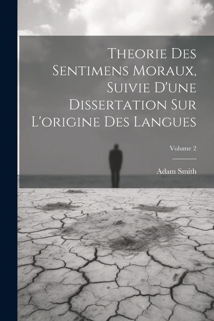 Produktbild: Theorie Des Sentimens Moraux, Suivie D'une Dissertation Sur L'origine Des Langues; Volume 2