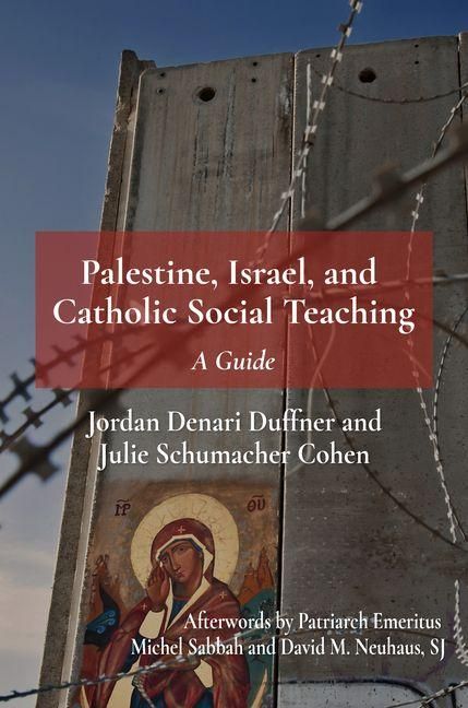 Produktbild: Palestine, Israel, and Catholic Social Teaching